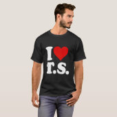 Ik hou van He Ts T S T-shirt (Voorkant volledig)