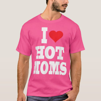 Ik hou van Heart Hot Moms T-shirt