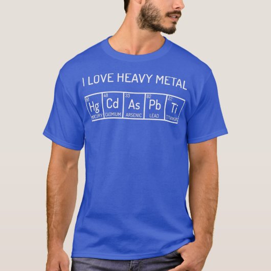 Ik hou van heavy metal grappige wetenschap chemie  t-shirt (Voorkant)