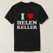 Ik hou van Helen Keller T-Shirt (Design voorkant)
