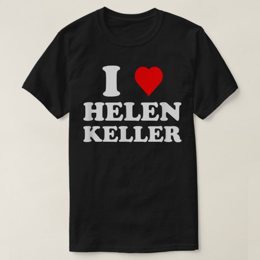 Ik hou van Helen Keller T-Shirt (Design voorkant)