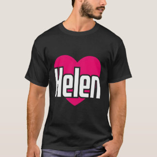 Ik hou van Helen Voornaam Ik ben Helen T-shirt