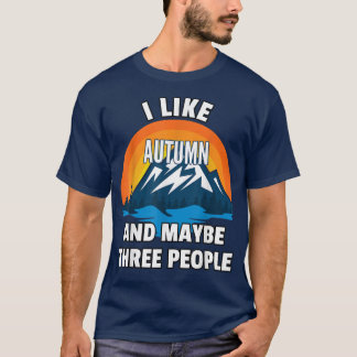 Ik hou van herfst en misschien drie mensen t-shirt