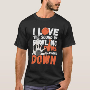 Ik hou van het geluid van bowlingspelden die van d t-shirt