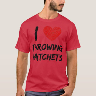 Ik hou van het gooien van hatchets t-shirt