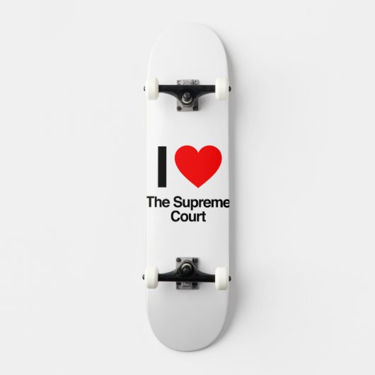 ik hou van het hooggerechtshof persoonlijk skateboard (Voorkant)
