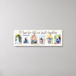 Ik hou van het leven dat we samen hebben gebouwd 6 canvas afdruk