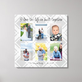 Ik hou van het leven dat we samen hebben gebouwd 6 canvas afdruk