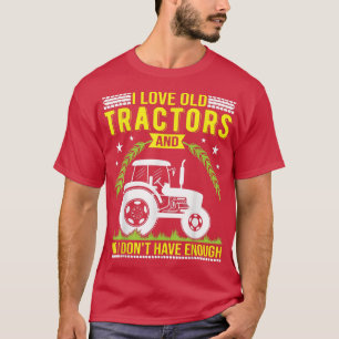 Ik hou van het oude Ontwerp van Tractors voor Boer T-shirt