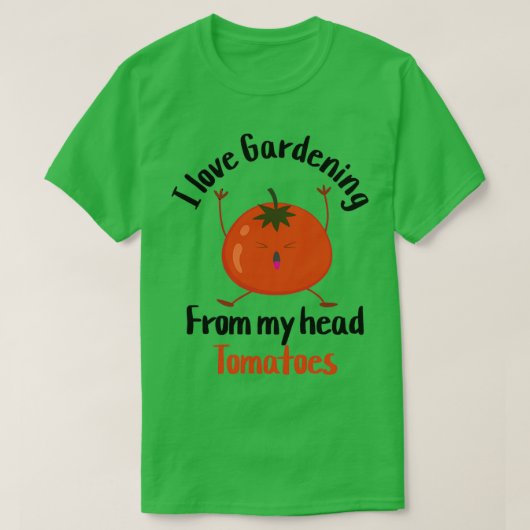 ik hou van het tuinieren uit mijn hoofd tomaten (1 t-shirt (Design voorkant)