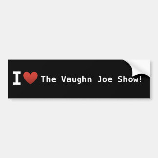 Ik hou van het Vaughn Joe Show Bumpersticker