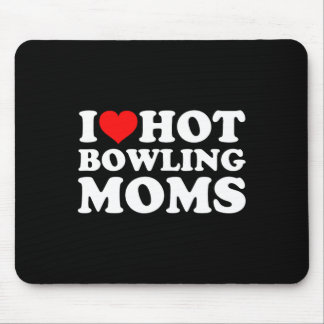 Ik hou van hete bowlingmoeders muismat