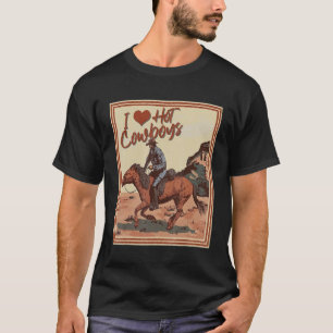 Ik hou van hete cowboys ik hart cowboys grappig la t-shirt