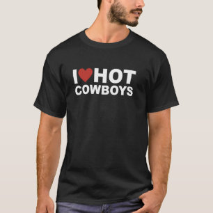 Ik hou van hete cowboys Valentijn lief grappig ide T-shirt