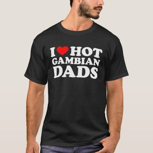 Ik hou van hete gambiaanse vaders t-shirt (Voorkant)