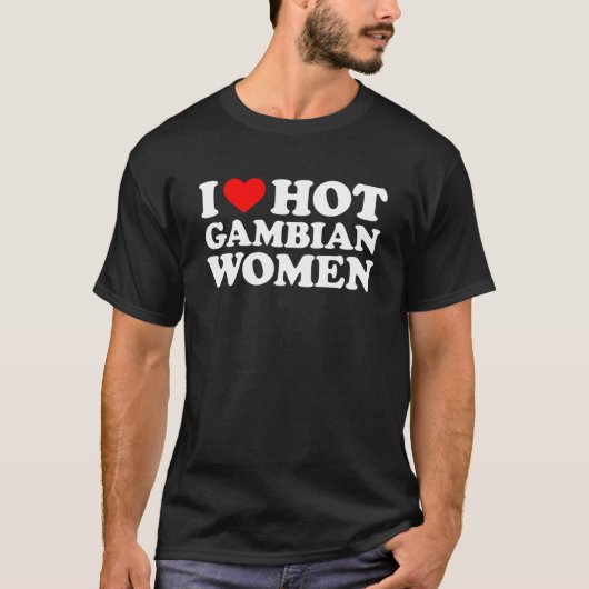 Ik hou van hete gambiaanse vrouwen t-shirt (Voorkant)