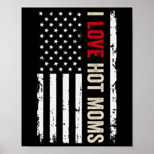 Ik hou van hete moeders Amerikaanse Vlag Poster