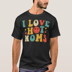 Ik hou van hete moeders groovy trendy stijlvol 1 t-shirt