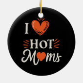 Ik hou van hete moeders ik hart hete moeders benau keramisch ornament (Achterkant)