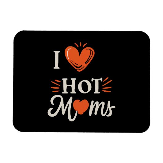 Ik hou van hete moeders ik hart hete moeders benau magneet (Horizontaal)