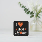 Ik hou van hete moeders ik hart hete moeders benau vierkante visitekaartje (Staand voorkant)