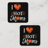 Ik hou van hete moeders ik hart hete moeders benau vierkante visitekaartje (Voorkant / Achterkant)