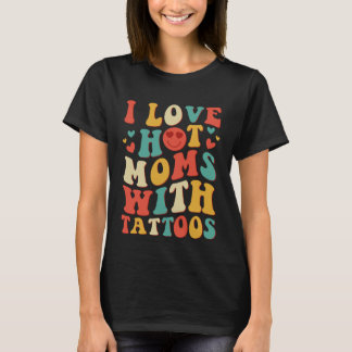 Ik hou van hete moeders met Tattoos Groovy  Trendy T-shirt