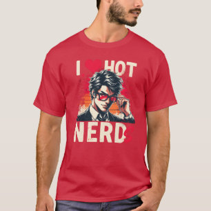 Ik hou van hete nerds anime manga husbando slimme t-shirt