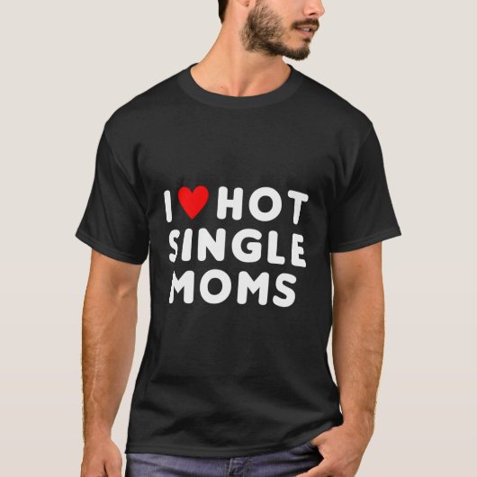 Ik hou van hete single moeders rood hij t-shirt (Voorkant)