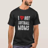 Ik hou van hete softbal moeders t-shirt (Voorkant)