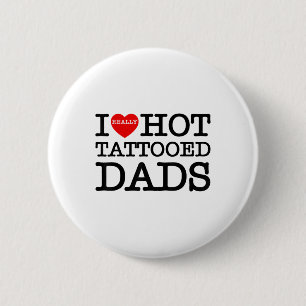 Ik hou van hete Tattoos vaders hart grappige vader Ronde Button 5,7 Cm