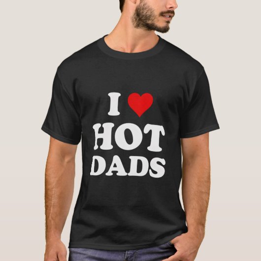 Ik hou van hete vaders t-shirt (Voorkant)