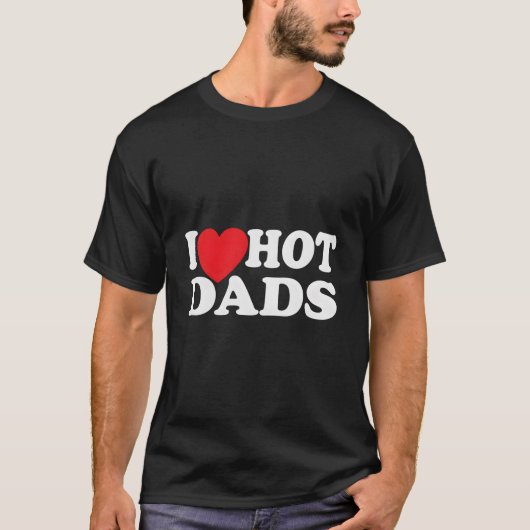 Ik hou van hete vaders t-shirt (Voorkant)