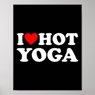 Ik hou van hete yoga grappige hete yoga liefhebber poster