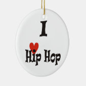 Ik hou van Hip Hop Keramisch Ornament (Rechts)