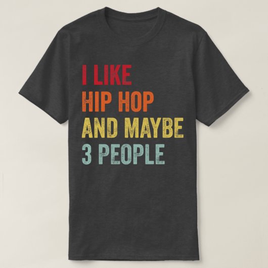 Ik hou van hiphop misschien 3 mensen 1 t-shirt (Design voorkant)