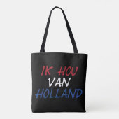 Ik Hou Van Holland overlay op bk stunt Tote Bag (Achterkant)