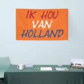 Ik Hou Van Holland overlay op onze rand Spandoek (Beurs)