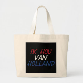 Ik Hou Van Holland overlay op zwart jicht Grote Tote Bag