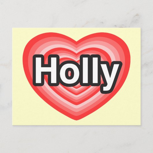 Ik hou van Holly. Ik hou van je Holly. Hart Briefkaart (Voorkant)