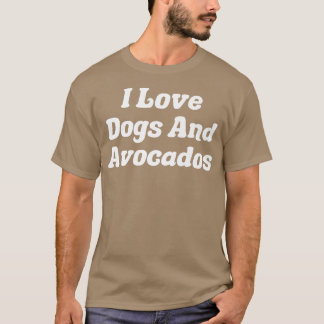 Ik hou van honden en Avocados T-shirt