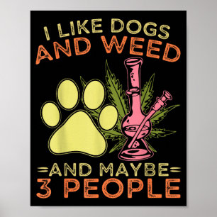 Ik hou van honden en misschien 3 mensen humor cita poster