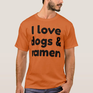 Ik hou van honden en Ramen 491 T-shirt