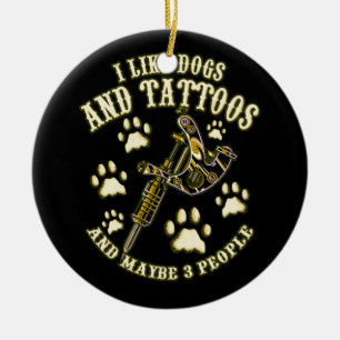 Ik hou van honden en Tattoos en misschien 3 mensen Keramisch Ornament