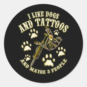 Ik hou van honden en Tattoos en misschien 3 mensen Ronde Sticker