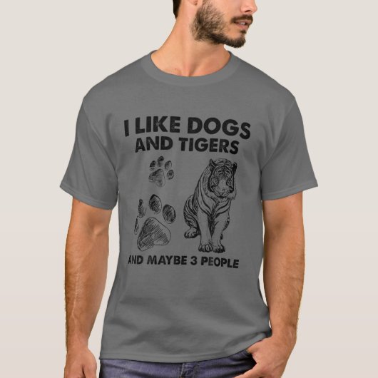 Ik hou van honden en tijgers en misschien 3 mensen t-shirt (Voorkant)