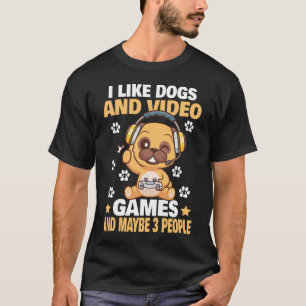 Ik hou van honden en videogames en misschien een T T-shirt