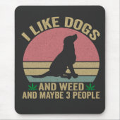 Ik hou van honden en wiet en misschien 3 mensen muismat (Voorkant)