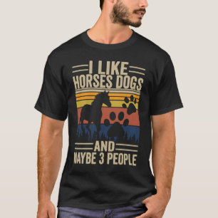 Ik hou van honden voor paarden en misschien 3 mens t-shirt