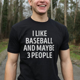 Ik hou van honkbal en misschien 3 mensen grappig h t-shirt